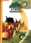 Il Polisolfuro di Calcio Polisenio è stato anche inserito tra i prodotti utilizzabili in agricoltura biologica